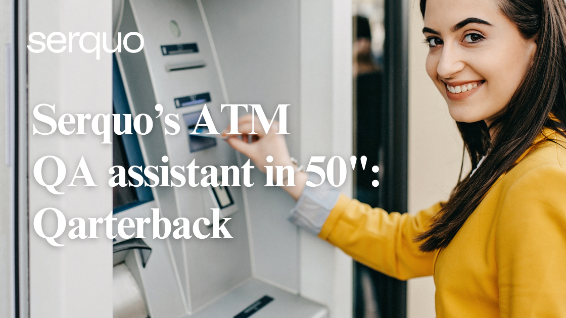 ATM QA assistant by Serquo